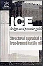 Structural Appraisal of Iron Framed Textile Mills (ICE Design and Practice Guides)