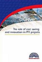 The Role of Cost Saving and Innovation in PFI Projects