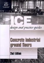 Concrete Industrial Ground Floors, Second edition (ICE Design and Practice Guides)