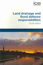 Land Drainage and Flood Defence Responsibilities, Fourth Edition