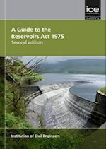 A Guide to the Reservoirs Act 1975 Second edition