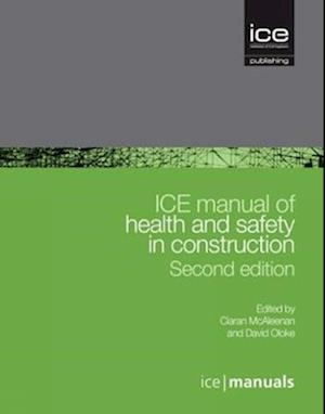 ICE manual of health and safety in construction: 2nd edition