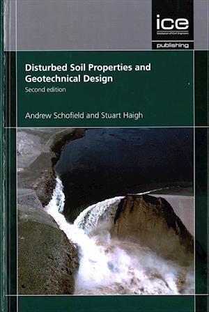 Disturbed Soil Properties and Geotechnical Design