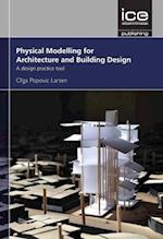 Physical Modelling for Urban Design and Architecture