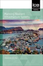 Planning Resilient Infrastructure Systems