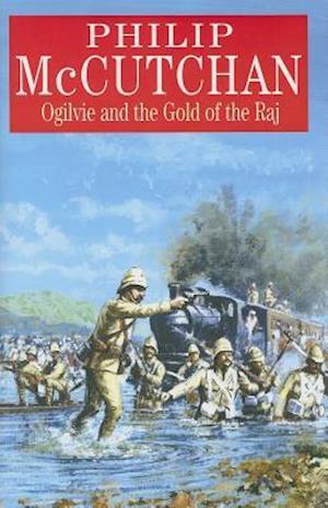 Ogilvie and the Gold of the Raj