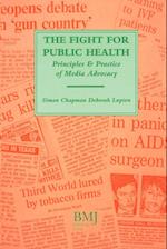 Fight For Public Health: Principles & Practice of Media Advocacy