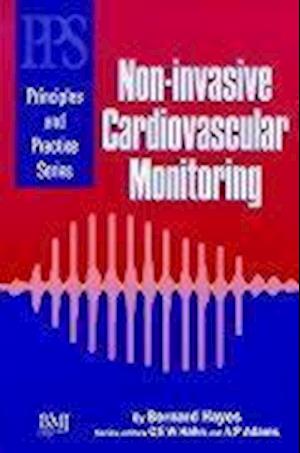 Non–Invasive Cardiovascular Monitoring  (Principle s and Practice Series)