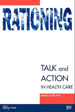 Rationing – Talk and Action in Health Care