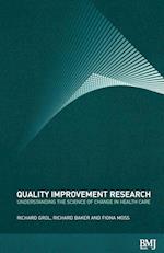 Quality Improvement Research – Understanding the Science of Change in Health Care