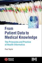 From Patient Data to Medical Knowledge – The Principles and Practice of Health Informatics