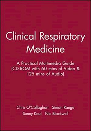 Clinical Respiratory Medicine: A Practical Multime dia Guide (CD–ROM with 60 mins of Video & 125 mins  of Audio)