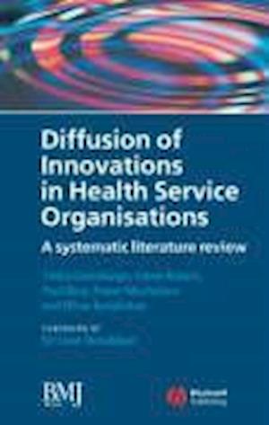 Diffusion of Innovations in Health Service Organisations