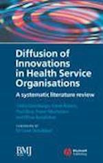 Diffusion of Innovations in Health Service Organizations – A Systematic Literature Review