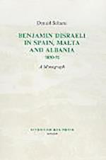 Benjamin Disraeli in Spain, Malta and Albania, 1830-32