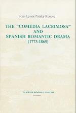 The 'Comedia Lacrimosa' and Spanish Romantic Drama (1773-1865)