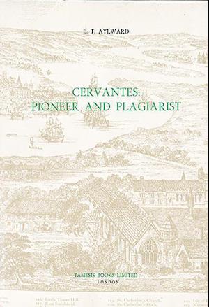 Cervantes: Pioneer and Plagiarist