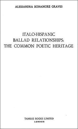 Italo-Hispanic Ballad Relationships: The Common Poetic Heritage