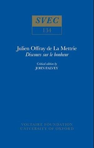 Julien Offray de La Mettrie, 'Discours sur le bonheur'