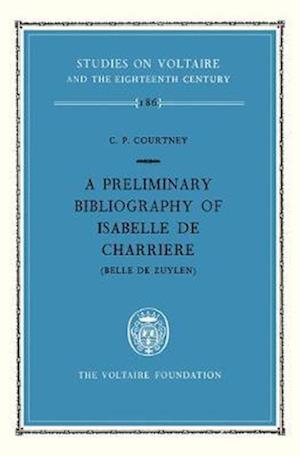 A preliminary bibliography of Isabelle de Charrière (Belle de Zuylen)