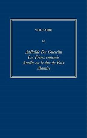 Œuvres complètes de Voltaire (Complete Works of Voltaire) 10