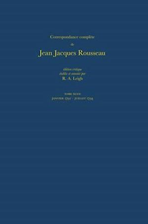 Correspondance Complete De Rousseau: T.47