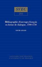 Bibliographie d'Ouvrages Francais en Forme de Dialogue 1700-1750