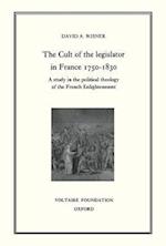The Cult of the Legislator in France 1750-1830