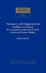 Naissance et développement du vitalisme en France de la deuxième moitié du XVIIIe siècle à la fin du Premier Empire