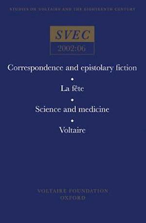 Correspondence and epistolary fiction; La fête; Science and Medicine; Voltaire