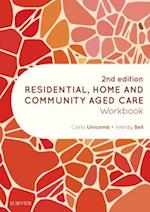 Residential, Home and Community Aged Care Workbook