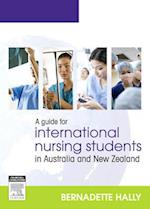 Guide for International Nursing Students in Australia and New Zealand - E-Book