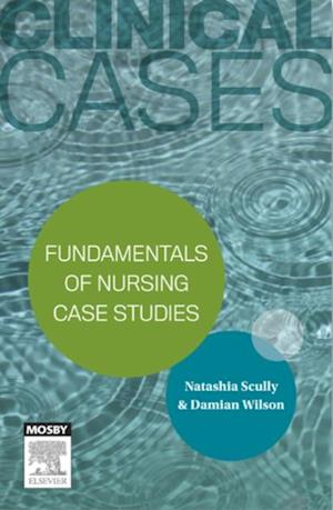 Clinical Cases: Fundamentals of nursing case studies - eBook