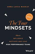 The Four Mindsets – How to Influence, Motivate and  Lead High Performance Teams