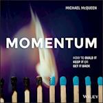 Momentum – How to Build it, Keep it or Get it Back