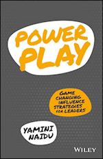 Power Play – Game Changing Influence Strategies for Leaders