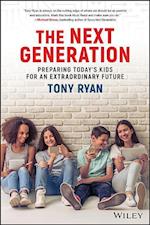 The Next Generation – Preparing Today's Kids For An Extraordinary Future
