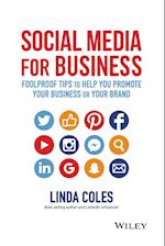 Social Media for Business – Foolproof Tips to Help  You Promote Your Business or Your Brand