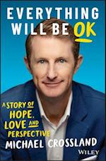 Everything Will Be OK: A story of hope, love and perspective