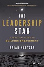 The Leadership Star: A Practical Guide to Building  Engagement