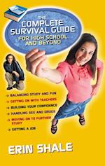 Complete Survival Guide for High School and Beyond