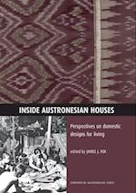 Inside Austronesian Houses: Perspectives on Domestic Designs for Living 