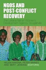 NGOs and Post-Conflict Recovery: The Leitana Nehan Women's Development Agency, Bougainville 