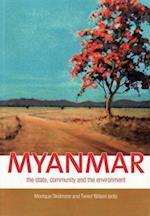 Myanmar: The state, community and the environment 