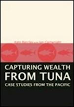 Capturing Wealth from Tuna: Case Studies from the Pacific 