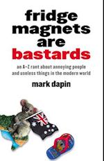 Fridge Magnets are Bastards
