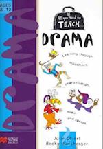 All you need to teach Drama: Ages 8-10