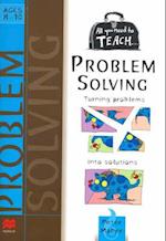 All you need to teach Problem Solving: Ages 8-10