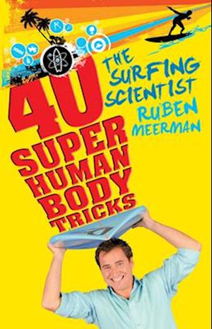 Surfing Scientist 40 Super Human Body