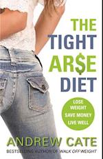 Tight Arse Diet